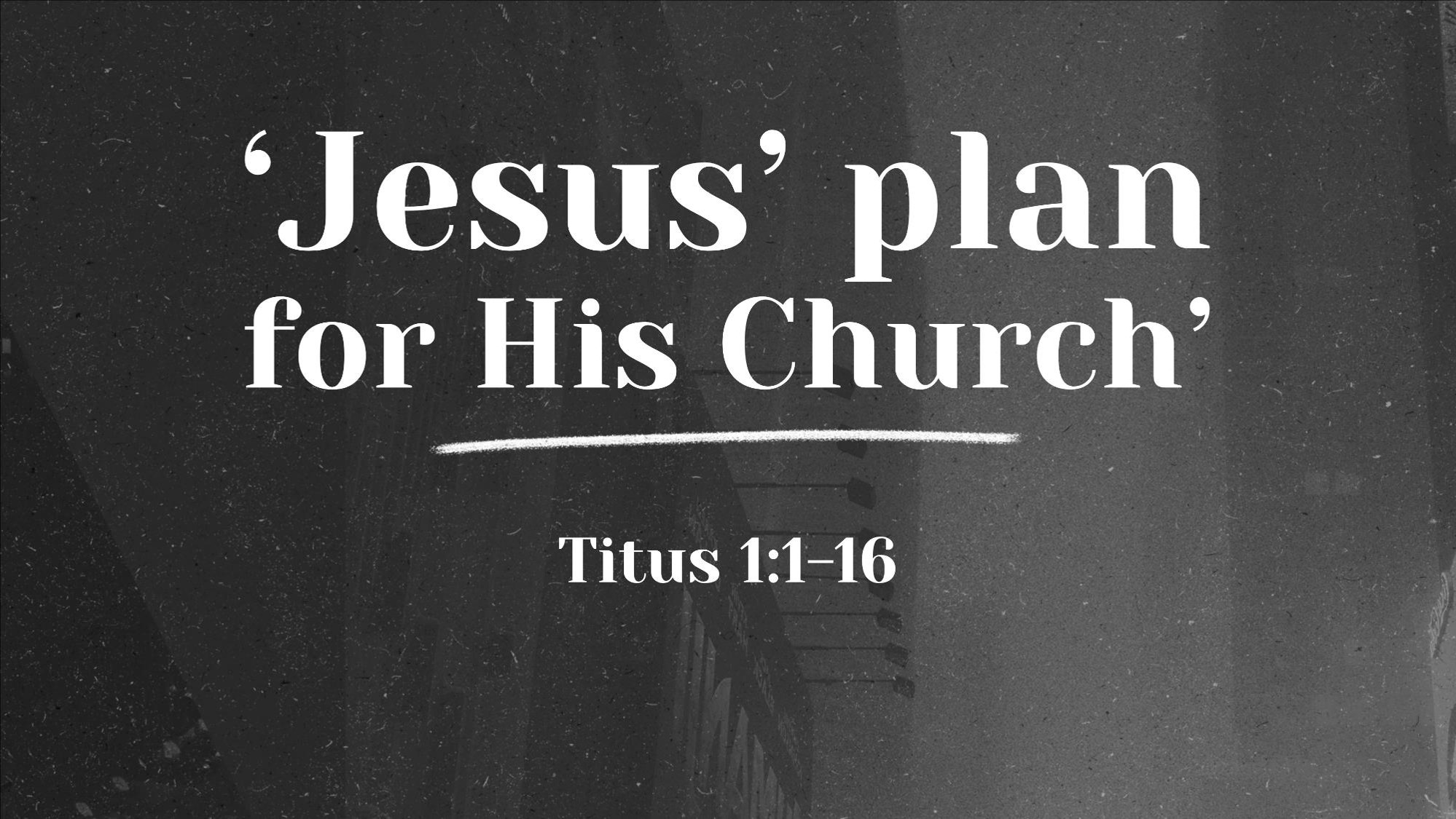 Jesus’ Plan for His Church