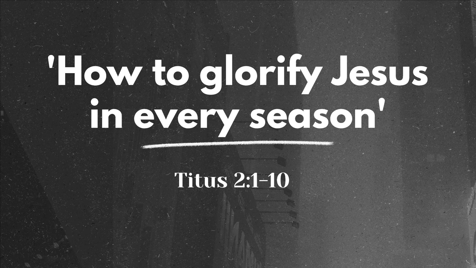 How to glorify Jesus in every season